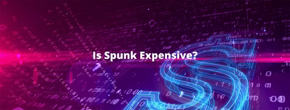 Is Splunk Expensive?